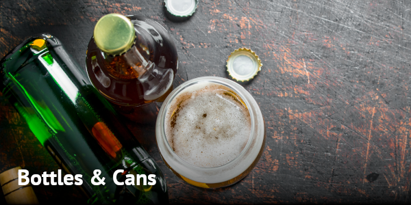 Bottles & Cans